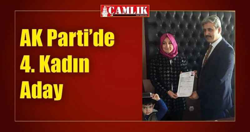 AK Parti'de 4. Kadın aday