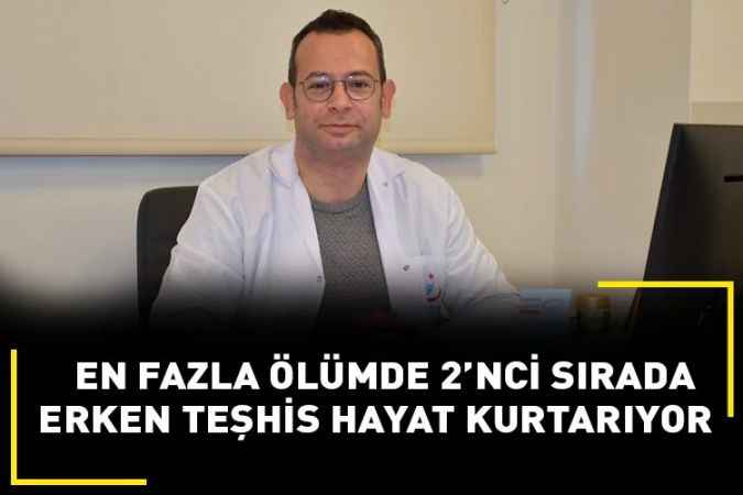 Yozgat Şehir Hastanesi Onkoloji Hekimi Uz. Dr. Kerem Oruç : Erken teşhis hayat kurtarır