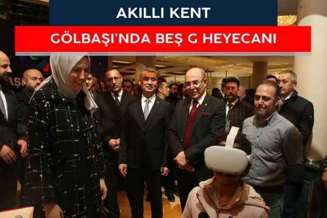Gölbaşı 5G İle teknolojinin de merkezi olma yolunda