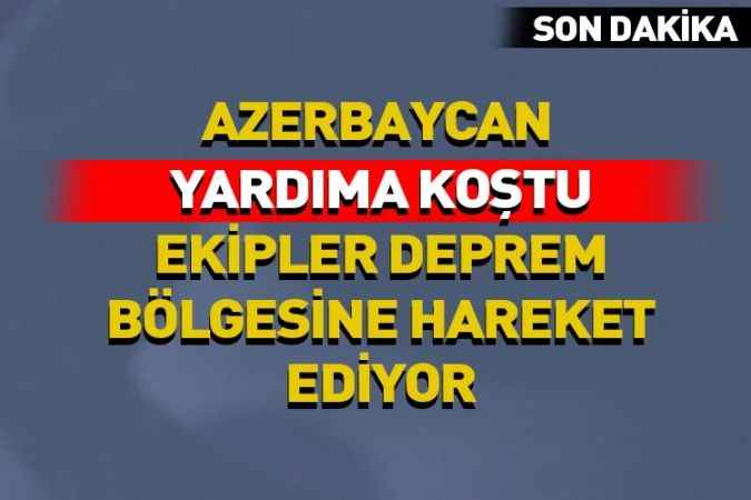 Azerbaycan yardıma koştu
