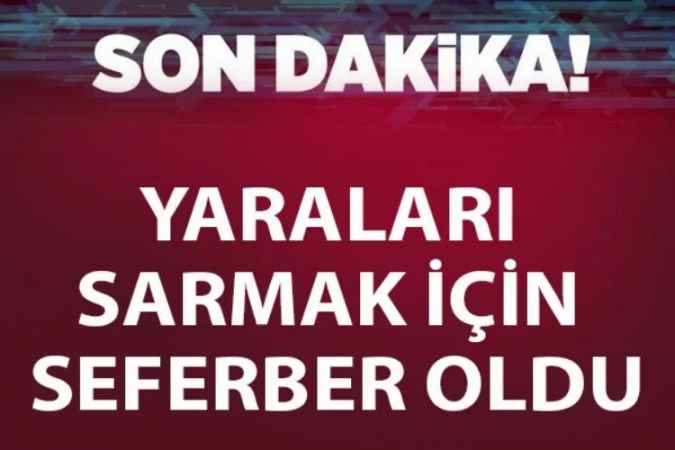 Yaraları Sarmak İçin Seferber Oldu