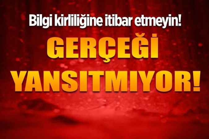 Bilgi Kirliliğine İtibar Etmeyin!