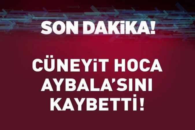 Cüneyit Hocanın evlat acısı. Enkaz altından çıkarıldı ama...