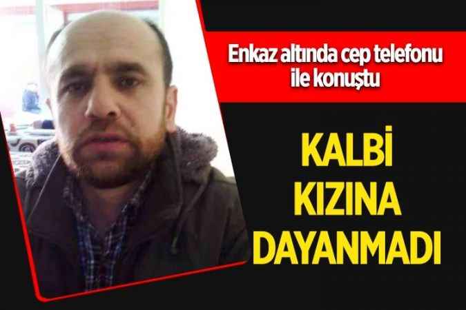 Yozgatlı genç imam enkaz altındaki kızına dayanamadı