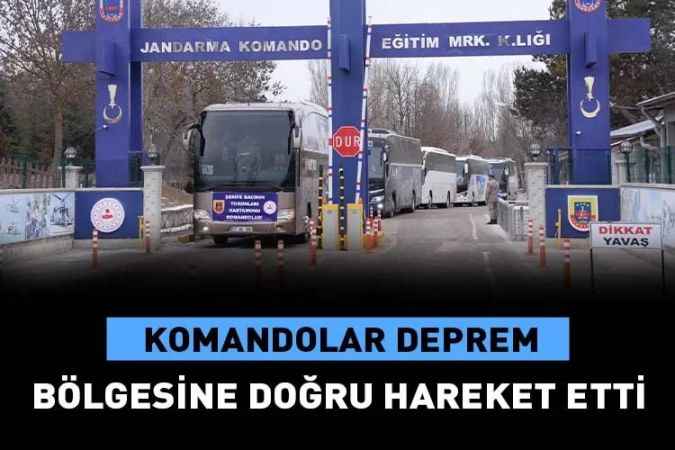 Bugün 1600 Komando Deprem Bölgesine Hareket Etti