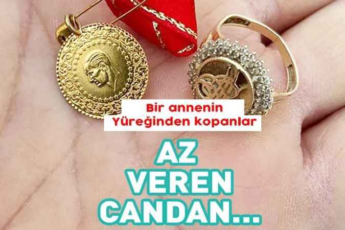 Yüreği büyük Anadolu kadını. Küpesini ve altınını bağışladı