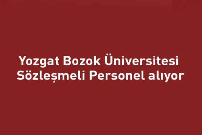 Yozgat Bozok Üniversitesi Sözleşmeli Personel alıyor