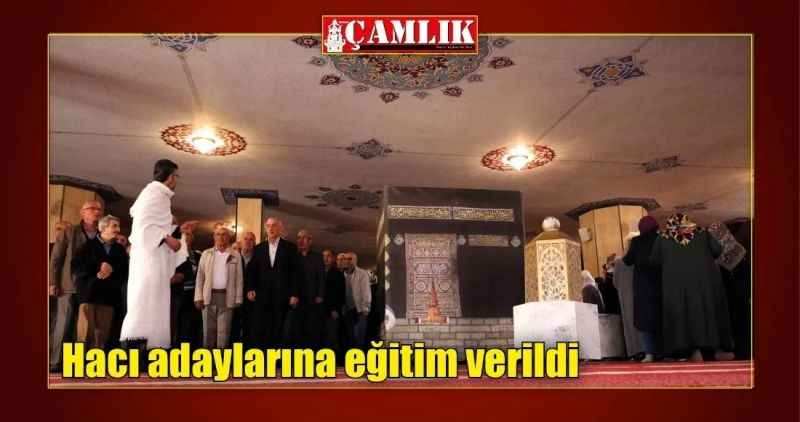 Hacı adaylarına eğitim verildi