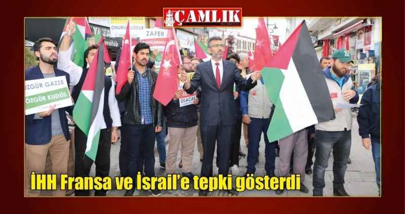 İHH Fransa ve İsrail'e tepki gösterdi