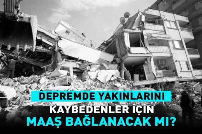 Doğal Afetlerde Hayatını Kaybedenlere Maaş Bağlanacak Mı?