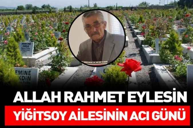 Yozgat'ın tanınan isimlerinden Yaşar Yiğitsoy  Vefat etti
