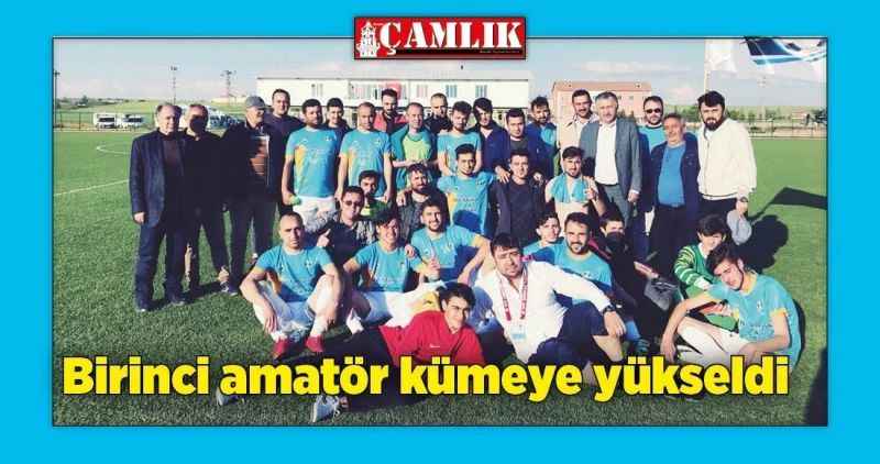 Birinci amatör kümeye yükseldi