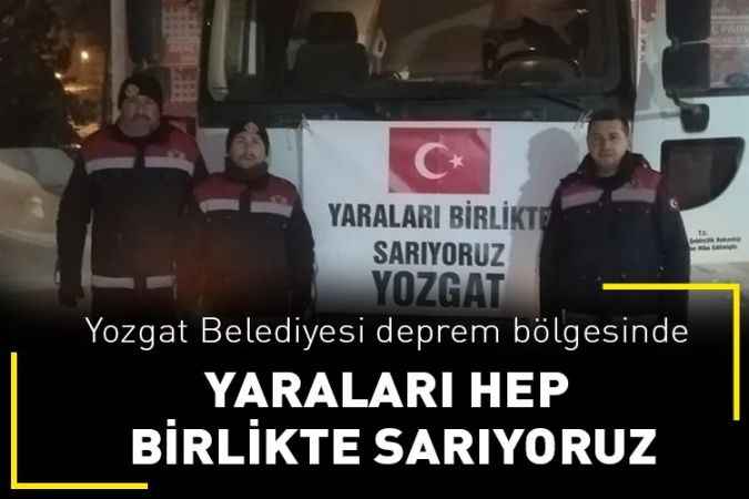 Yozgat Belediyesi deprem bölgesinde