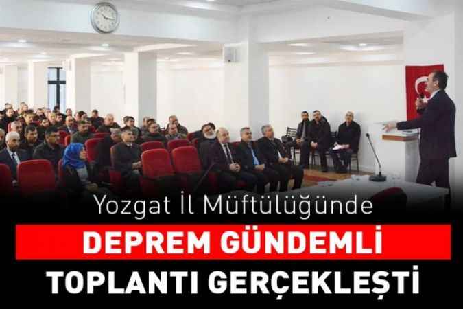 Yozgat İl Müftülüğü Personeli Deprem Gündemiyle Bölge Yatılı Kur’an Kursu'nda Bir Araya Geldi