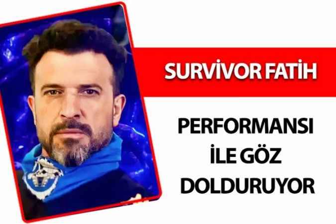 Survivor Fatih Survivor'ın en çok konuşulan isimleri arasında yer alıyor