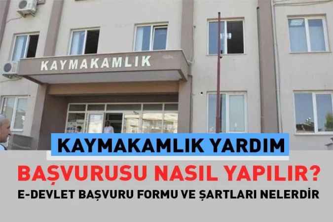 Kaymakamlık Yardım Başvurusu Nasıl Yapılır?