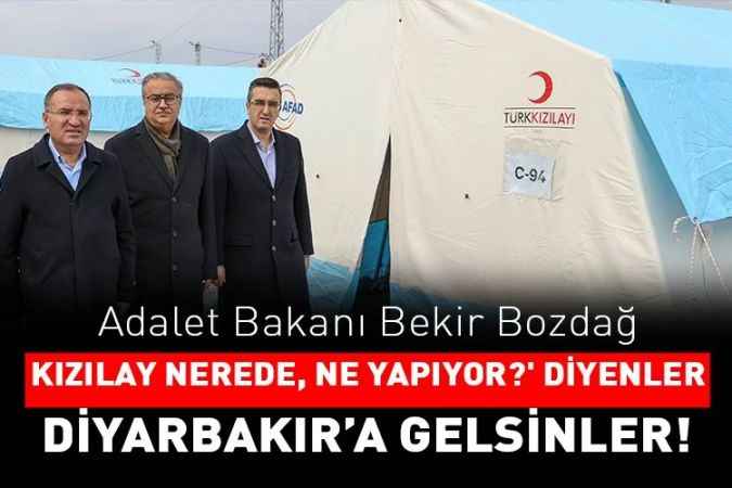 Bakan Bozdağ: "'Kızılay nerede, ne yapıyor?' diyenler Diyarbakır'a gelirlerse Kızılay'ı göreceklerdir"