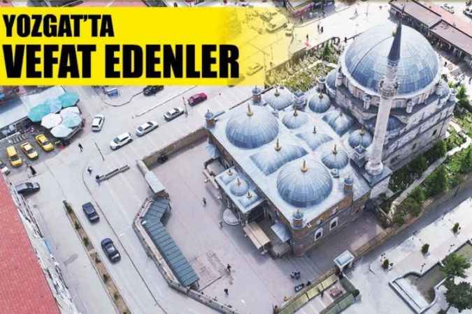 Yozgat'ta Vefat Edenler...