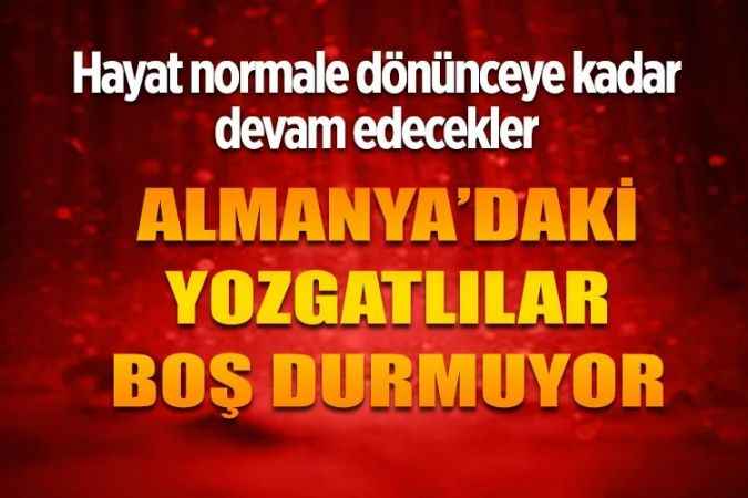 Almanya'daki Yozgatlılar boş durmuyor.