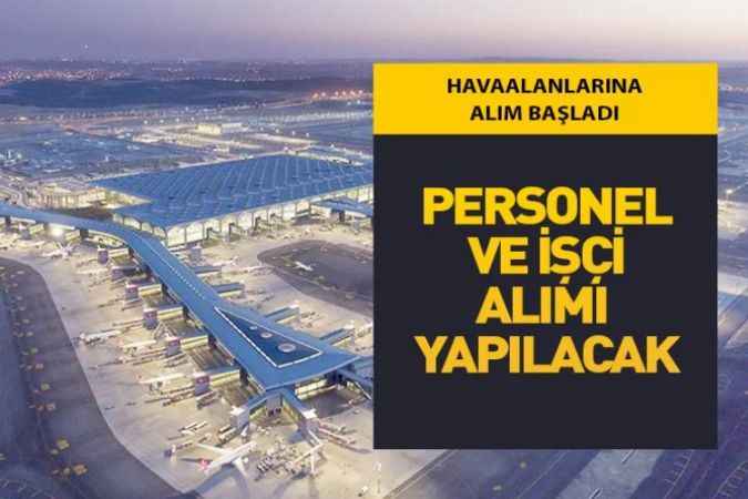 Havaalanlarında Çalıştırmak Üzere Personel Ve İşçi Alımları Yapılacağı Açıklandı