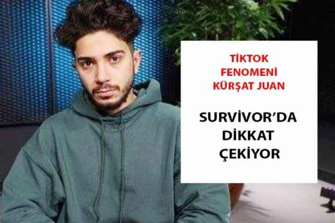 Survivor’ın Merak Edilen İsmi Tiktok Fenomeni Kürşat Juan