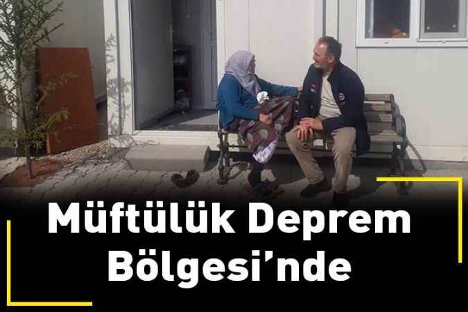 Müftülük Deprem Bölgesi’nde