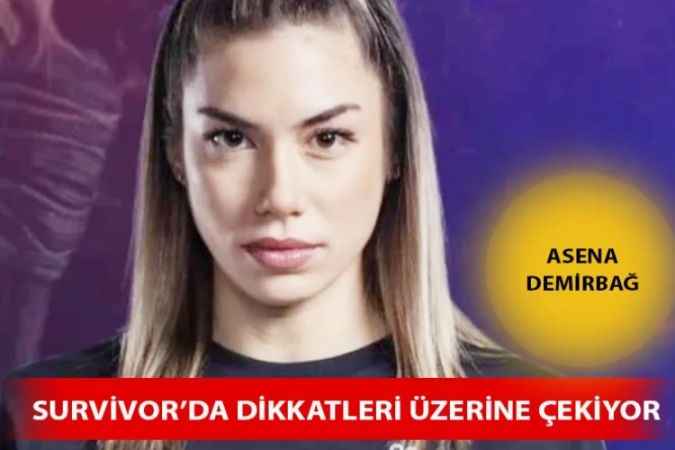 Survivor Asena Demirbağ Kimdir?