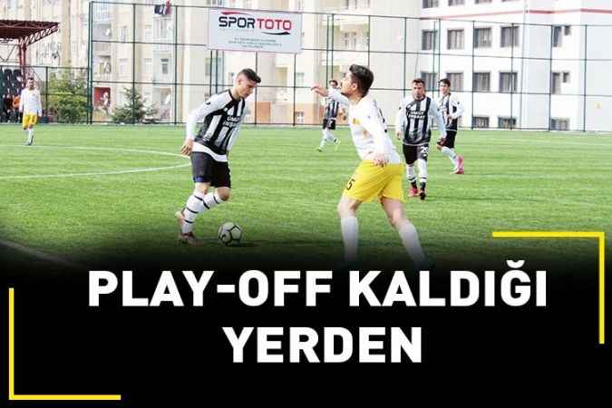 Play-Off kaldığı yerden
