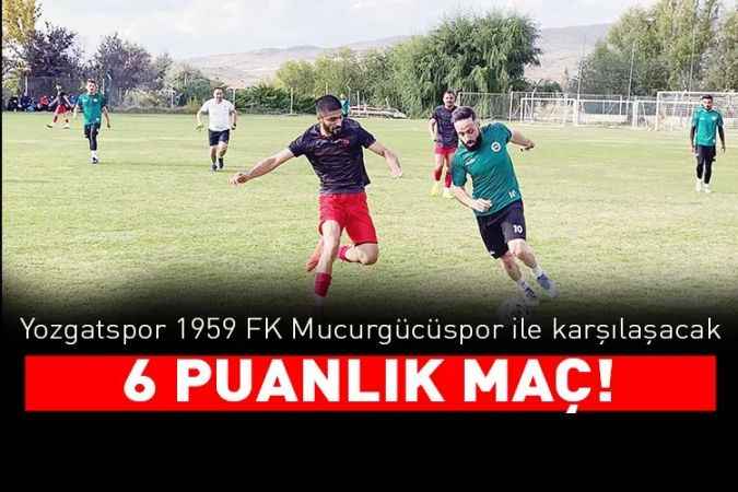 Yozgatspor 1959 FK Mucurgücüspor ile karşılaşacak
