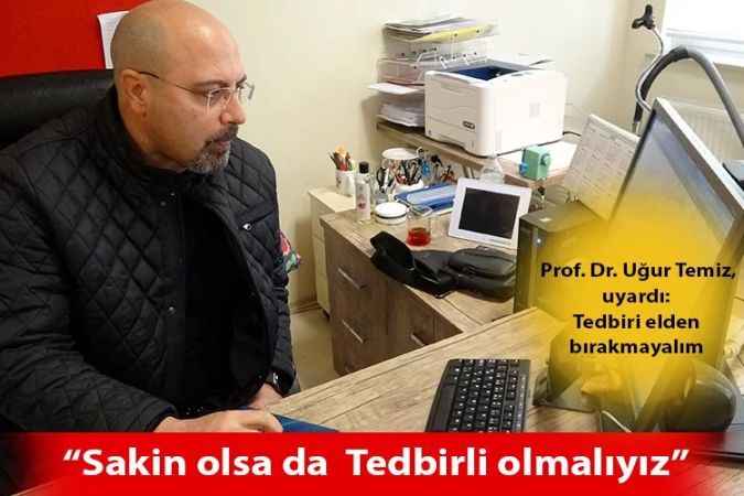 Yozgat Bozok Üniversitesi Jeoloji Mühendisliği Ana Bilim Dalı Başkanı Prof. Dr. Uğur Temiz:Sakin olsa da  Tedbirli olmalıyız