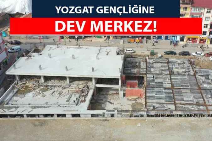 Yozgat Belediyesi tarafından yaptırılan ‘Gençlik Merkezi’ projesinin yapımı sürüyor