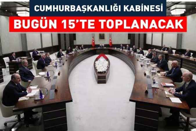 Kabine Bugün Toplanacak
