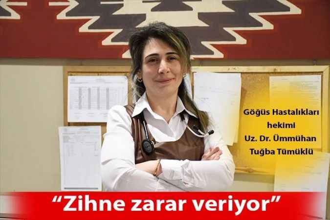 Göğüs Hastalıkları hekimimi Uz. Dr. Ümmühan Tuğba Tümüklü: Zihne zarar veriyor