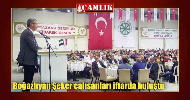Boğazlıyan Şeker çalışanları iftarda buluştu