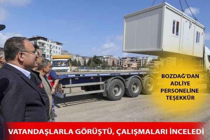 Adalet Bakanı Bekir Bozdağ, Hatay'da incelemelerde bulundu