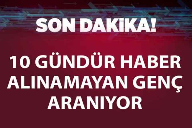Sorgunlu Gençten 10 gündür Haber alınamıyor