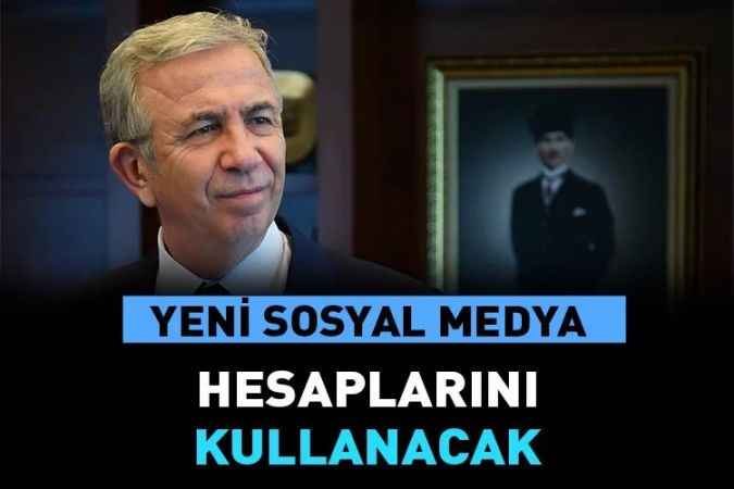 Yeni Hesapları Mansur Yavaş Duyurdu