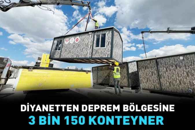 Diyanet, Depremlerin Etkilediği 6 İlde 3 Bin 150 Konteyner Kuruyor