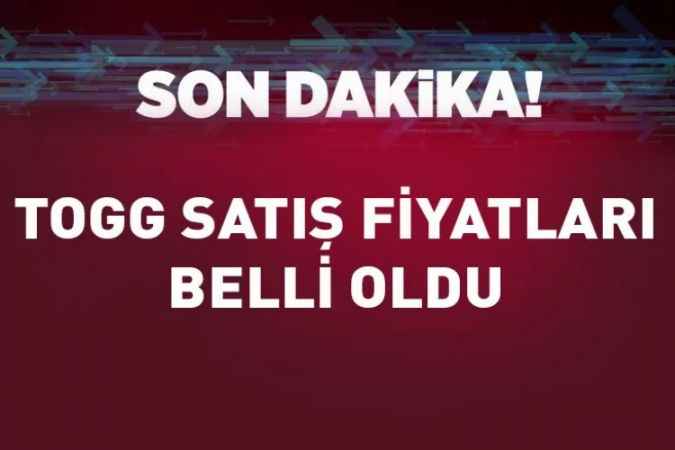 Son Dakika... TOGG'un Fiyatı Belli Oldu