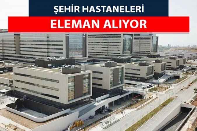 Şehir Hastanelerine En Az 9500 TL Maaşla Yeni Personeller Alınacak! Kadro Açıldı: Başvurular O Tarihte Bitiyor