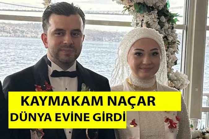 Kırşehir Çiçekdağı Kaymakamı Rabia Naçar Dünya evine Girdi