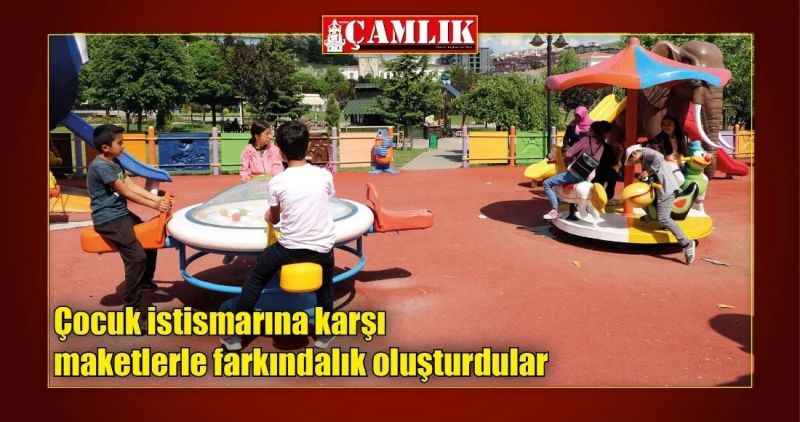 Çocuk istismarına karşı maketlerle farkındalık oluşturdular