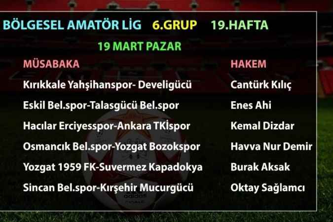 Bölgesel Amatör Lig (BAL) 6. Grup 19. hafta maçlarında düdük çalacak hakemler açıklandı