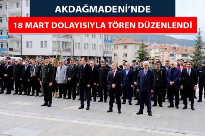 Akdağmadeni’nde 18 Mart Çanakkale Şehitlerini Anma Programı Düzenlendi