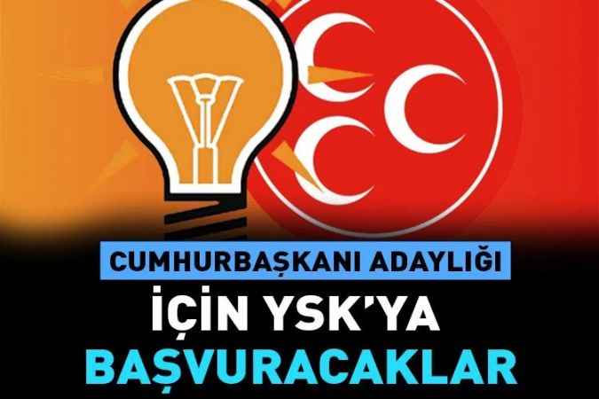 Ak Parti Ve Mhp Saat 15 de YSK’ya Başvuracaklar