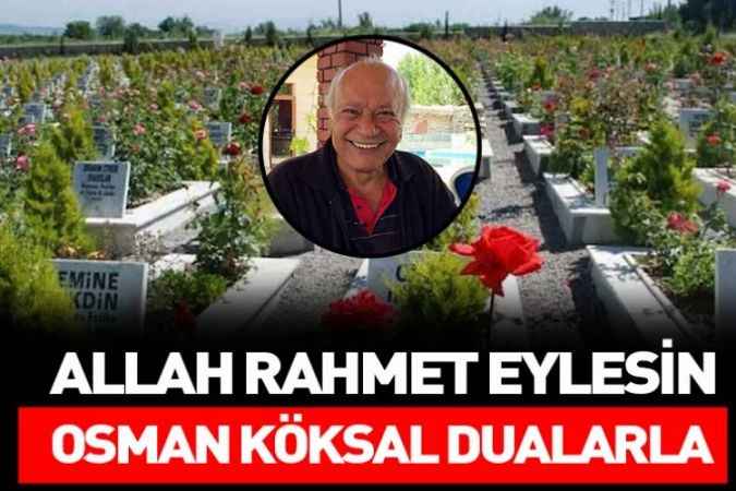 Köksallar Mobilya sahibi Osman Köksal dualarla uğurlandı
