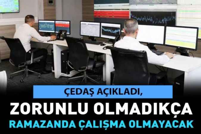 ÇEDAŞ, İftar Ve Sahur Saatleri Arasında Planlı Bakım Ve Onarım Çalışması Yapmayacak