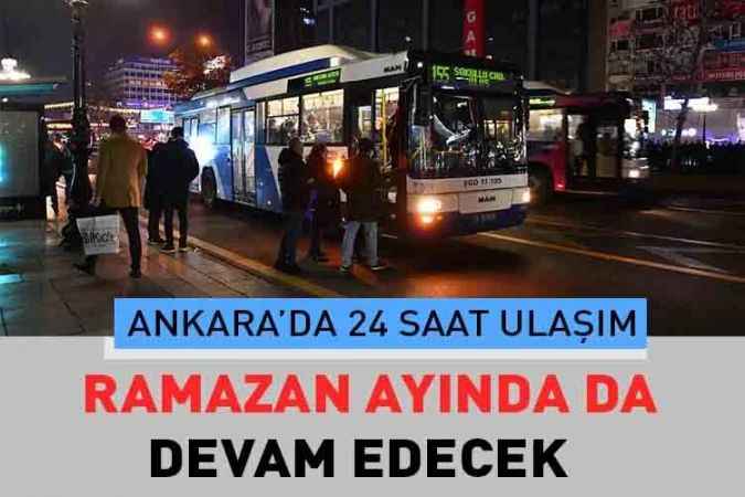 Ankara’da 24 Saat Ulaşım Devam Edecek