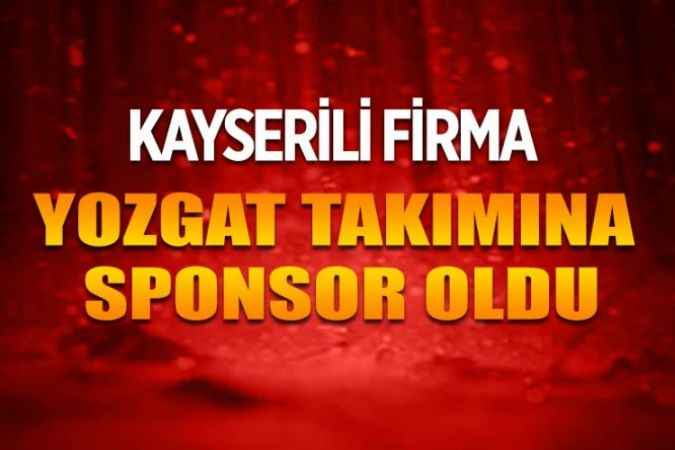Kayseri de faaliyet gösteren Grup Avenir firması, Yozgat’ta bir takımın ana sponsoru oldu