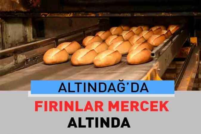 Altındağ Belediyesi zabıta ekipleri, fırınları denetledi